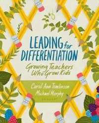 Leading for Differentiation - Carol Ann Tomlinson