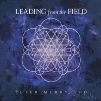 Leading from the Field - Merry Peter