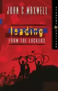 Leading from the Lockers - Maxwell John C.