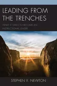 Leading from the Trenches - V. Newton Stephen