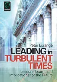 Leading in Turbulent Times - Peter Lorange