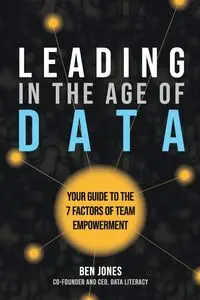 Leading in the Age of Data - Ben Jones