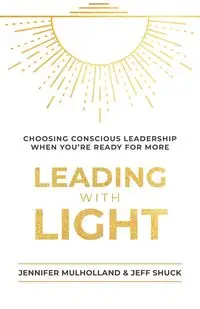 Leading with Light - Jennifer Mulholland