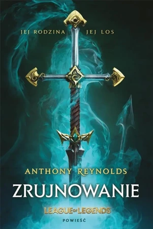 League of Legends: Zrujnowanie - Anthony Reynolds