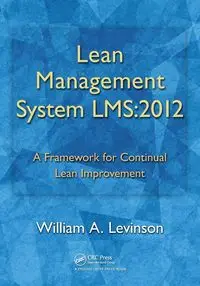 Lean Management System LMS - William A. Levinson