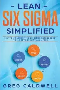 Lean Six Sigma - Greg Caldwell