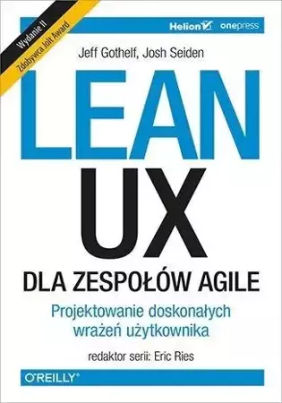 Lean UX dla zespołów Agile - Jeff Gothelf, Josh Seiden