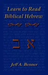 Learn Biblical Hebrew - Benner Jeff A.