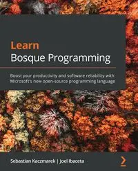 Learn Bosque Programming - Sebastian Kaczmarek