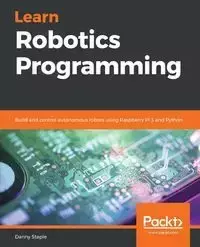 Learn Robotics Programming - Danny Staple