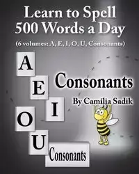 Learn to Spell 500 Words a Day - Sadik Camilia