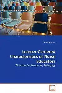 Learner-Centered Characteristics of Nurse Educators - Annette Greer