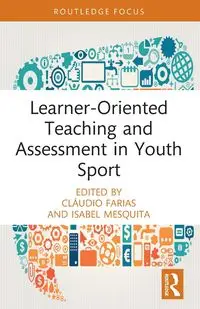 Learner-Oriented Teaching and Assessment in Youth Sport - Farias Cláudio