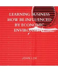 Learning Business How Be influenced - JOHN LOK