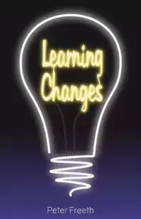 Learning Changes - Peter Freeth