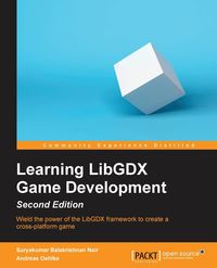 Learning LibGDX Game Development, Second Edition - Balakrishnan Suryakumar