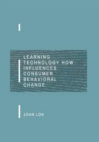 Learning Technology How Influences - JOHN LOK