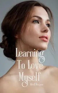 Learning To Love Myself - Mesipuu Mirell