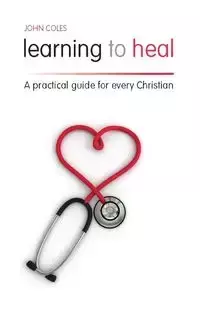 Learning to Heal - John Coles