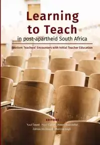 Learning to Teach in post-apartheid South Africa - Sayed Yusuf