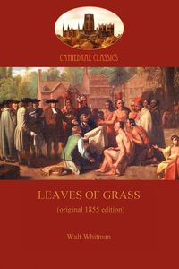 Leaves of Grass - 1855 edition (Aziloth Books) - Whitman Walt