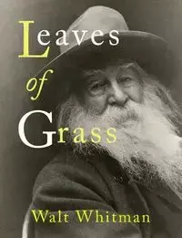 Leaves of Grass - Whitman Walt