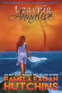 Leaving Annalise (Katie #2) - Pamela Hutchins Fagan