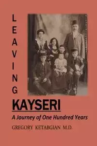 Leaving Kayseri - Gregory Ketabgian M.D.