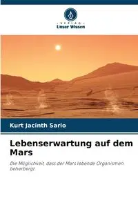 Lebenserwartung auf dem Mars - Kurt Sario Jacinth