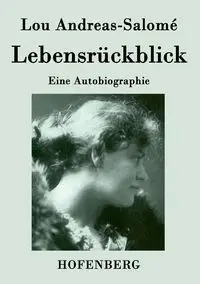 Lebensrückblick - Lou Andreas-Salomé