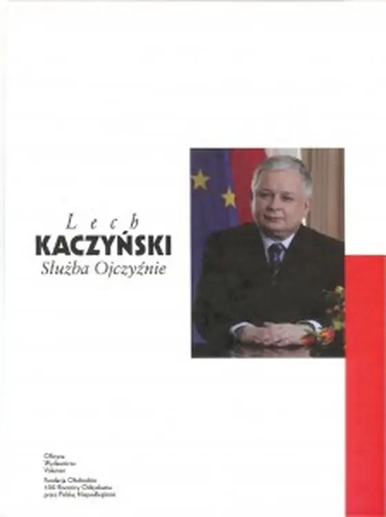 Lech Kaczyński. Służba Ojczyźnie - Opracowanie zbiorowe