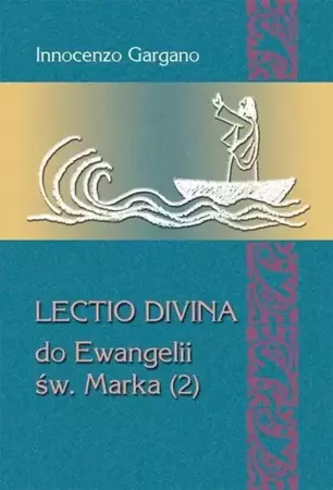 Lectio Divina Do ewangelii św Marka 2 - Innocenzo Gargano