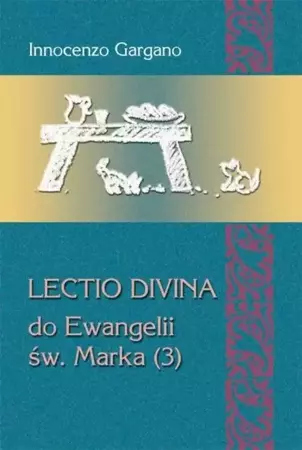 Lectio Divina do Ewangelii św. Marka (3) - Innocenzo Gargano