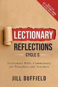 Lectionary Reflections, Cycle C - Jill Duffield