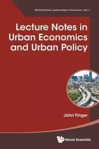 Lecture Notes in Urban Economics and Urban Policy - JOHN YINGER