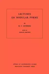 Lectures on Modular Forms - Robert C. Gunning