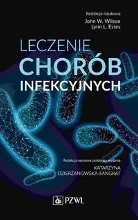 Leczenie chorób infekcyjnych - Katarzyna Dzierżanowska-Fangrat