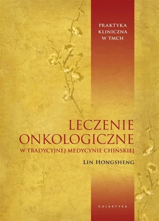 Leczenie onkologiczne w tradycyjnej medycynie... - Lin Hongsheng