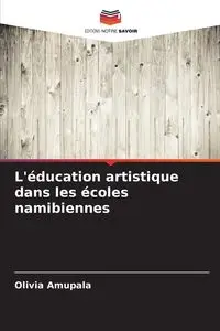 L'éducation artistique dans les écoles namibiennes - Olivia Amupala