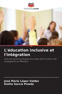 L'éducation inclusive et l'intégration - López Valdez José María