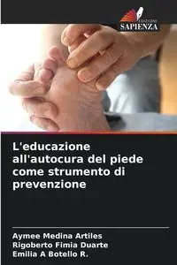 L'educazione all'autocura del piede come strumento di prevenzione - Medina Artiles Aymee