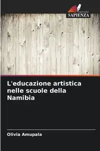 L'educazione artistica nelle scuole della Namibia - Olivia Amupala