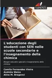 L'educazione degli studenti con SEN nelle scuole secondarie e l'insegnamento della chimica - Camila Fernandes Vieira