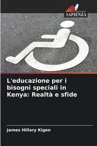 L'educazione per i bisogni speciali in Kenya - James Hillary Kigen