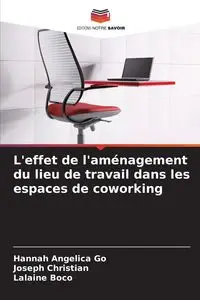 L'effet de l'aménagement du lieu de travail dans les espaces de coworking - Hannah Angelica Go