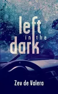 Left in the Dark - de Valera Zev