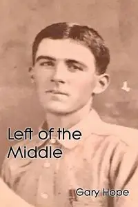 Left of the Middle - Hope Gary