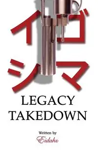 Legacy Takedown - Eidahs