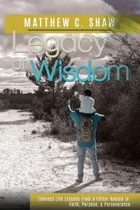 Legacy of Wisdom - Matthew Shaw C