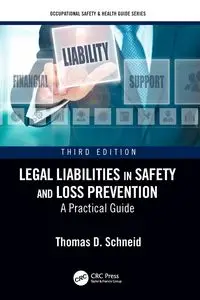 Legal Liabilities in Safety and Loss Prevention - Thomas D. Schneid